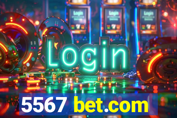 5567 bet.com